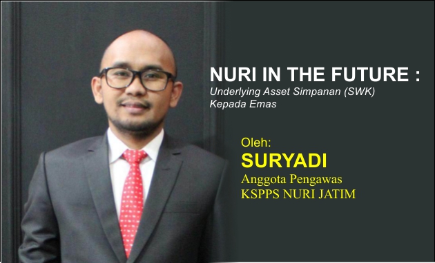 NURI IN THE FUTURE : Underlying Asset Simpanan (SWK) Kepada Emas