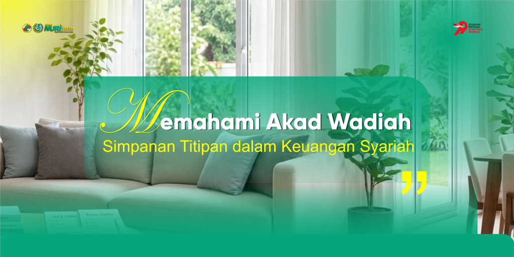 Memahami Akad Wadiah: Simpanan Titipan dalam Keuangan Syariah